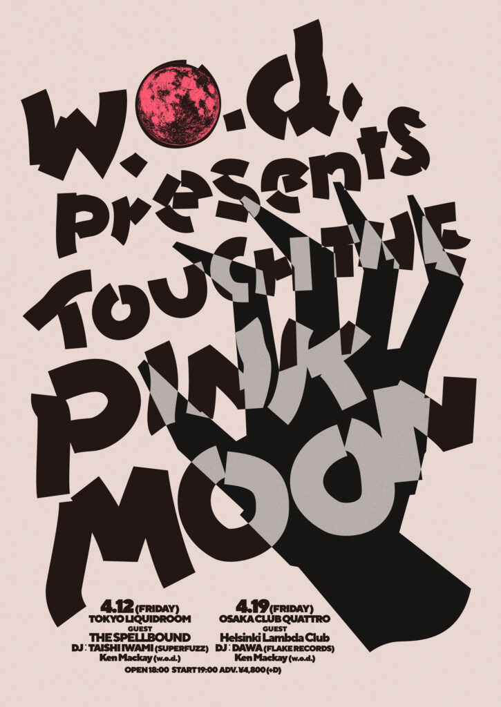 w.o.d. presents “TOUCH THE PINK MOON”